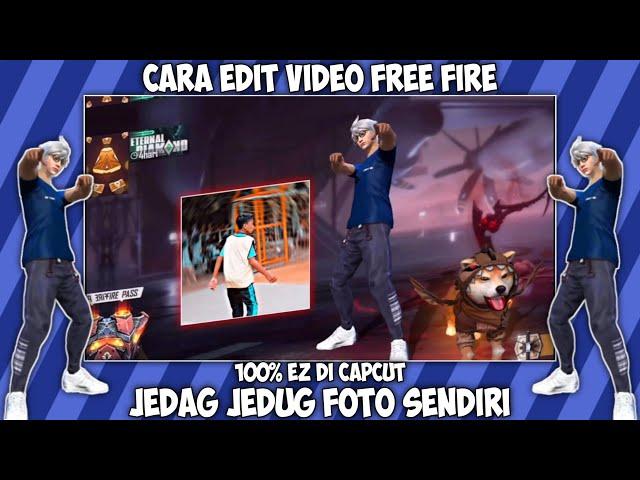 CARA EDIT VIDEO FREE FIRE VIRAL PAKAI FOTO SENDIRI DI CAPCUT ANDROID