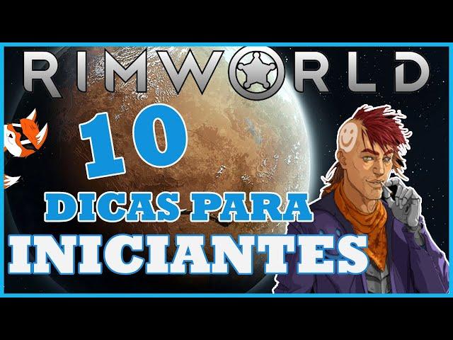 10 TIPS for BEGINNERS - Rimworld v1.1 | TUTORIAL | Beginners Guide #1