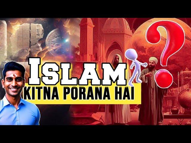 How old is Islam ? | Oldest Religion of The World | Misunderstanding about Islam as Deen