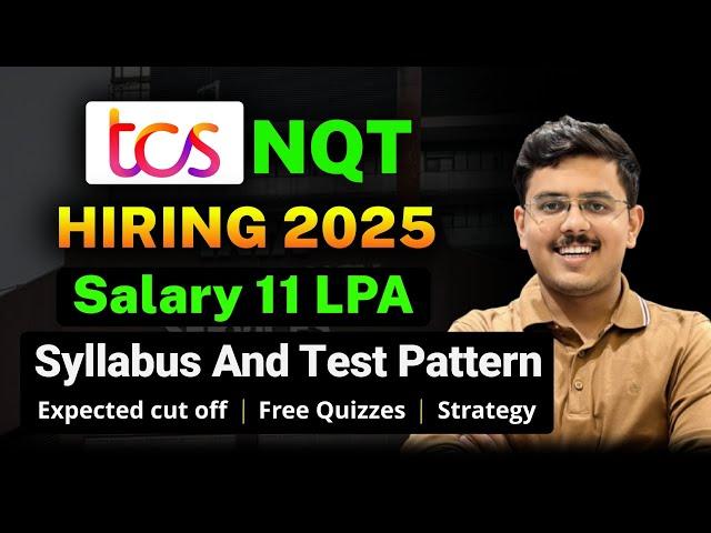 TCS NQT 2025 Syllabus and Test Pattern Explained | Complete TCS NQT Hiring Preparation