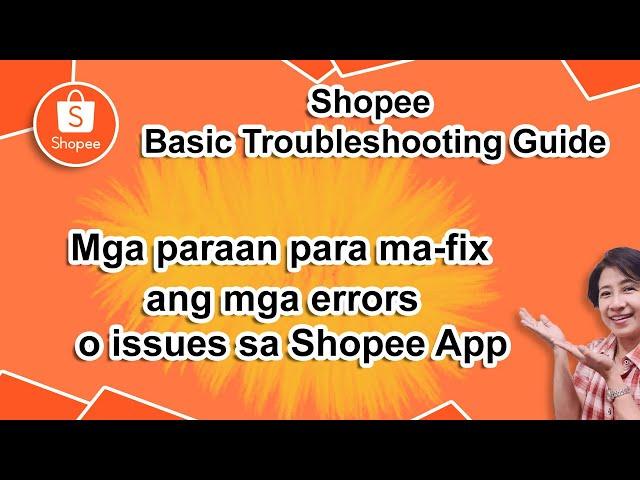 Shopee Basic Troubleshooting Guide | Paano i-fix ang error o issues sa Shopee mobile app | Tutorial