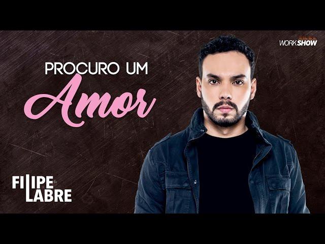 Filipe Labre - Procuro Um Amor - DVD Nosso Momento