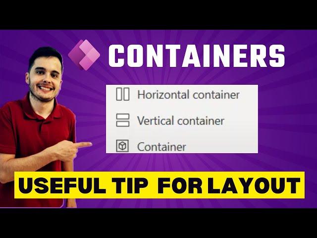 Power Apps: Container, Horizontal Container and Vertical Container - how to group and align things