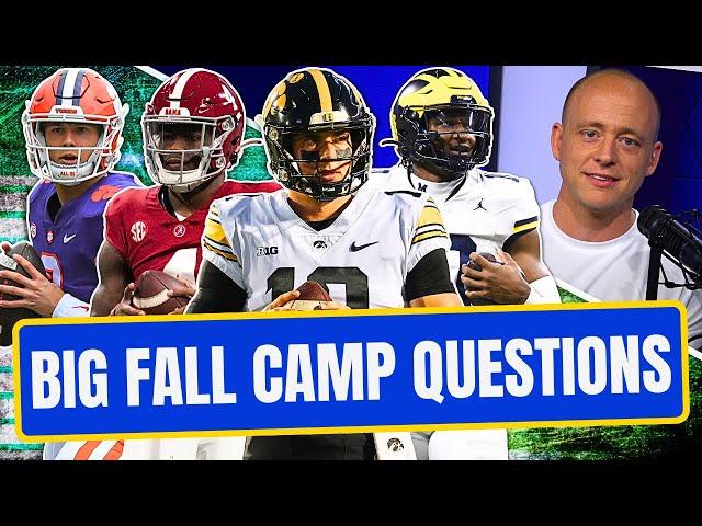 Josh Pate On CFB's Ten BIGGEST Fall Camp Questions (Late Kick Cut)