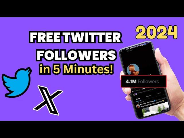 How To Get Free Twitter Followers Fast 2024