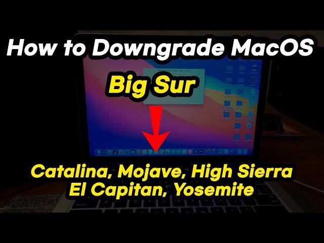 How to Downgrade MacOS - To Catalina, Mojave, High Sierra, El Capitan, Yosemite [Walkthrough]