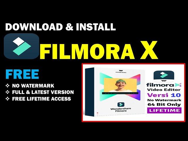 HOW TO DOWNLOAD AND INSTALL FILMORA X