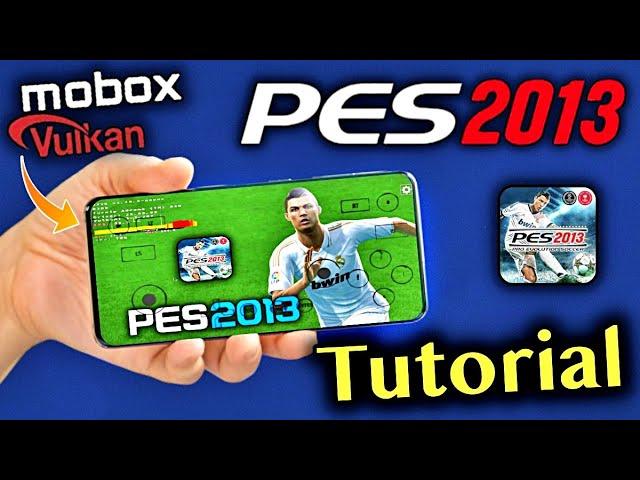 PES 2013 Mobox Setup ( Tutorial ) - Mobox Esync Best Performance Enable - Basic Boy