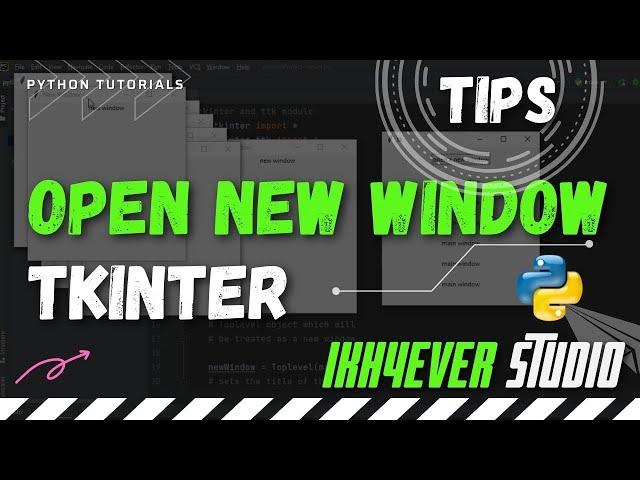 How to Open a new Window with a button in Tkinter Python Module 2022