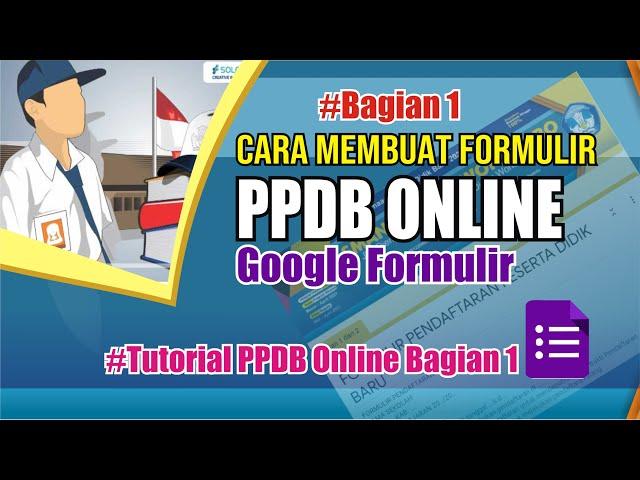 Cara Membuat PPDB ONLINE dengan Google Form | PPDB ONLINE Bagian 1