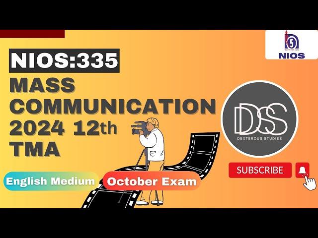 NIOS 12th Mass communication Solved TMA | 2024 October Exam TMA | Subject Code 335 | Sr. Secondary