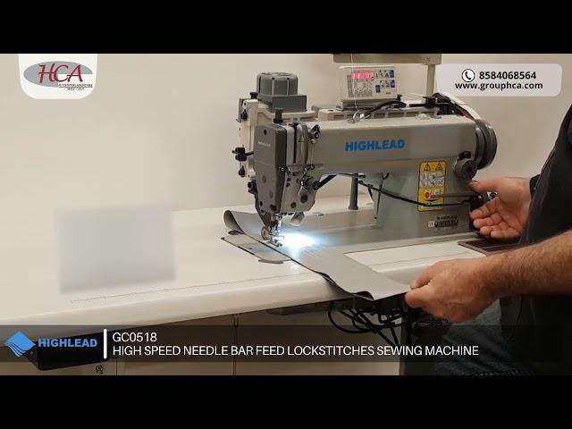 Highlead GC0518  |  HIGH SPEED NEEDLE BAR FEED LOCKSTITCHES SEWING MACHINE