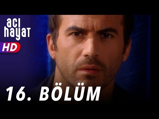 Acı Hayat 16.Bölüm Full HD