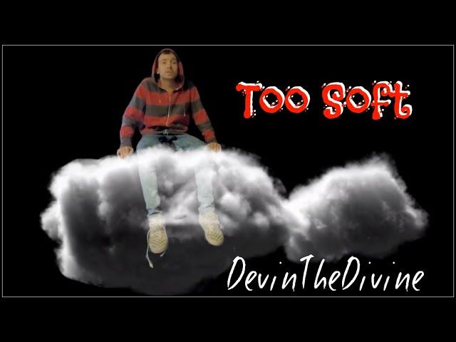 Too Soft (Official Music Video)