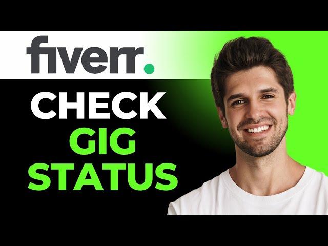 How To Check Fiverr Gig Active Or Not - Full Guide