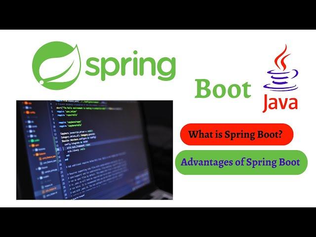 What is Spring Boot? | Advantages of Spring Boot