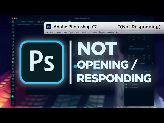 Adobe Photoshop CC Not Opening/ Responding/ Working!
