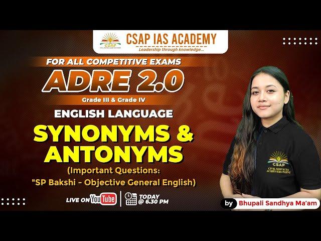 ENGLISH SYNONYMS & ANTONYMS | ADRE 2.0 | CSAP IAS ACADEMY