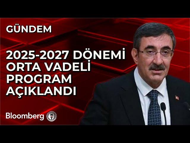 2025-2027 Dönemi Orta Vadeli Program Açıklandı