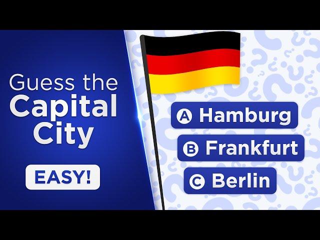 Capital City Quiz #1 - Easy!