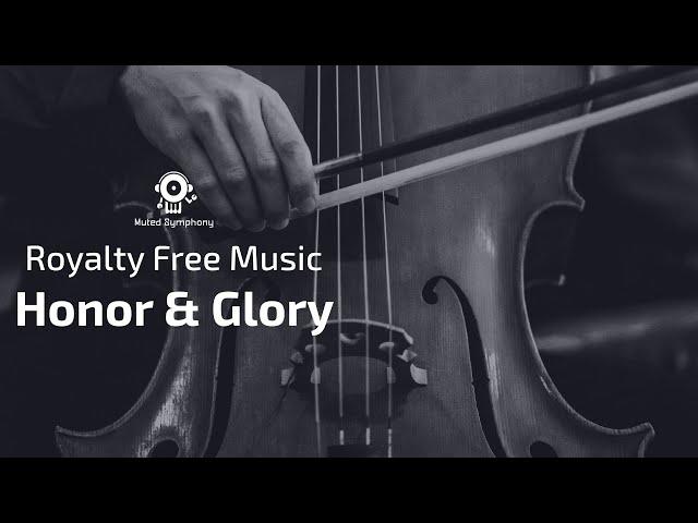 Honor & Glory by Muted Symphony - Epic Orchestral Music - Royalty Free Music