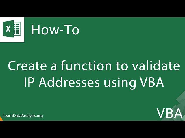 Create a function to validate IP addresses in Excel with VBA