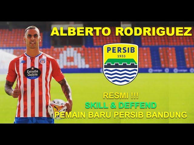 SKILL Alberto Rodriguez - Pemain Asing Persib bandung