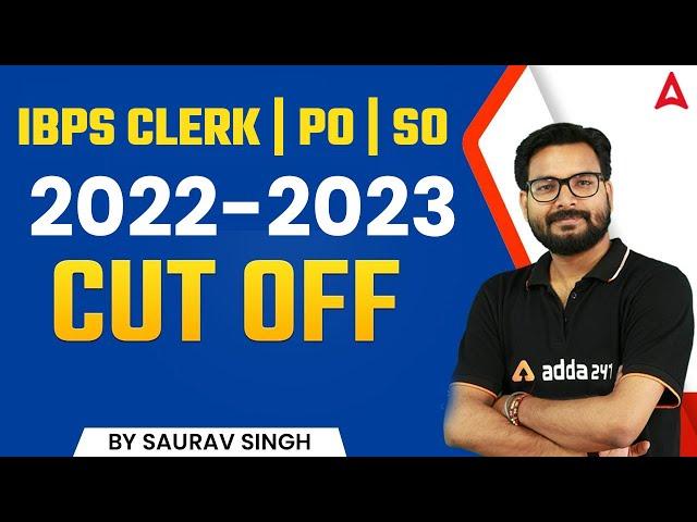 IBPS PO/ Clerk/ SO Final Cut off 2022- 23 | Know the Complete Information