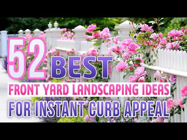 52 Best Front Yard Landscaping Ideas For Instant Curb Appeal