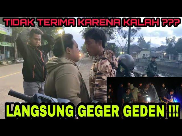 TIDAK TERIMA KARENA KALAH ???..|| GEGER GEDEN KARENA SPEK TIDAK SESUAI