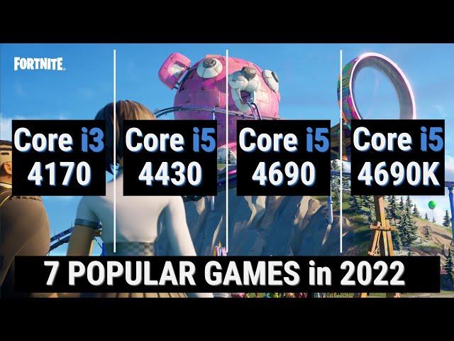 Core i3 4170 vs i5 4430 vs i5 4690 vs i5 4690K = 7 GAMES in 2022 [Part 2/2]