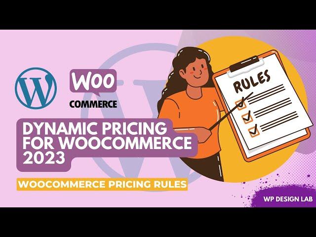 How to Add Advanced Dynamic Pricing for WooCommerce 2023