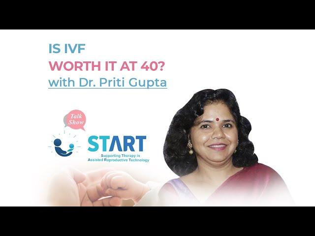 Is IVF worth it at 40? Explained by Dr Priti Gupta