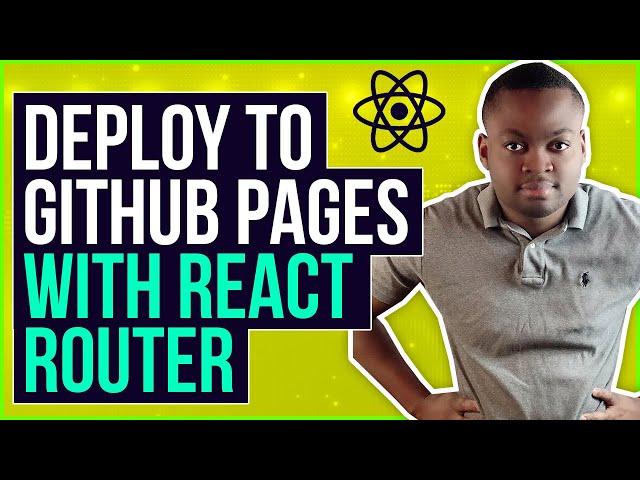 Deploy React Apps with React Router to Github Pages