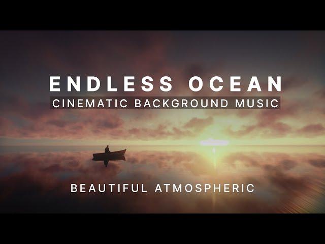 (No Copyright) Cinematic Background Music - Endless Ocean Beautiful Atmospheric