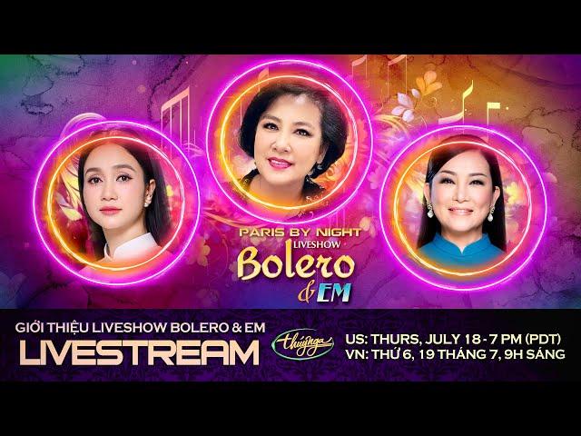 Livestream giới thiệu show Bolero & Em với Cô Marie Tô, Hương Thủy, Phương Anh | July 18, 2024