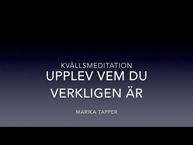 Kvällsmeditation - Släpp Taget Om Dagen - Bli Vägledd Till Den Du Verkligen Är -