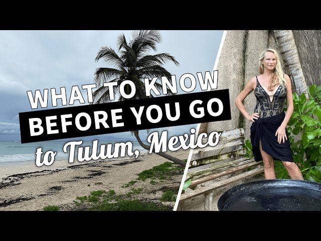 Know Before You Go to Tulum: Tips for Visiting Tulum, Hotels, Beaches & More