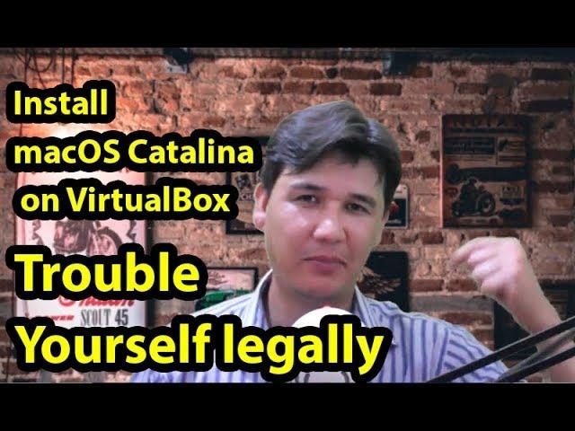 Install macOS Catalina on VirtualBox & Trouble Yourself legally