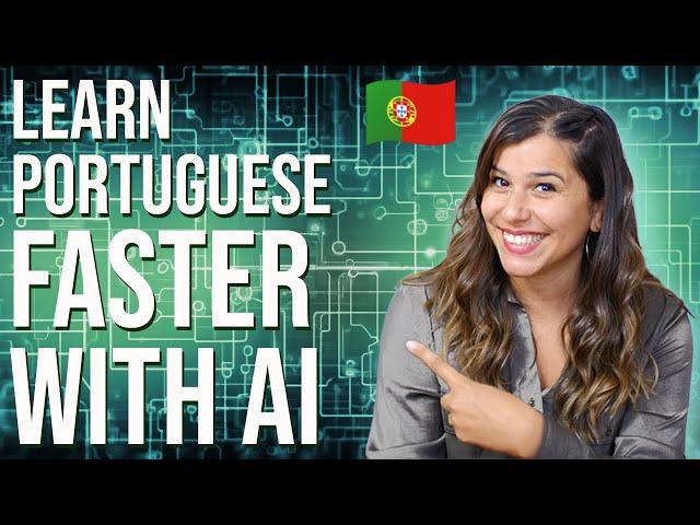 Learn European Portuguese Faster with AI!