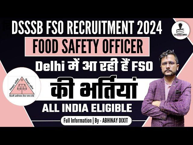 DSSSB Food Safety Officer Recruitment 2024 | DSSSB FSO Recruitment 2024 | FSSAI Recruitment 2024