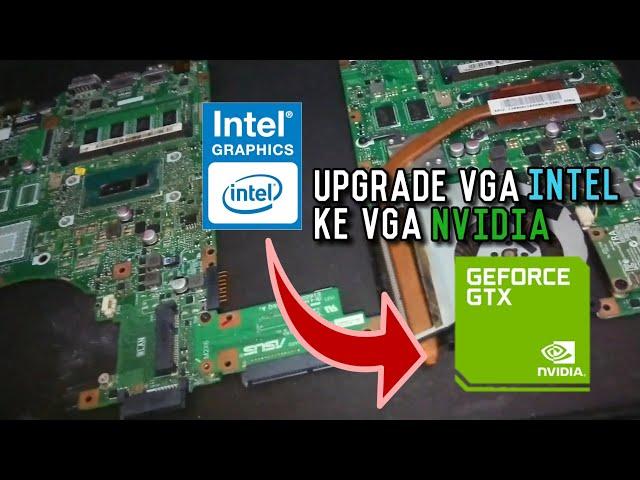 PROJECT ASUS X455L #1 | Upgrade Spesifikasi Laptop Dari VGA Intel Ke VGA Nvidia - IkhsanIT