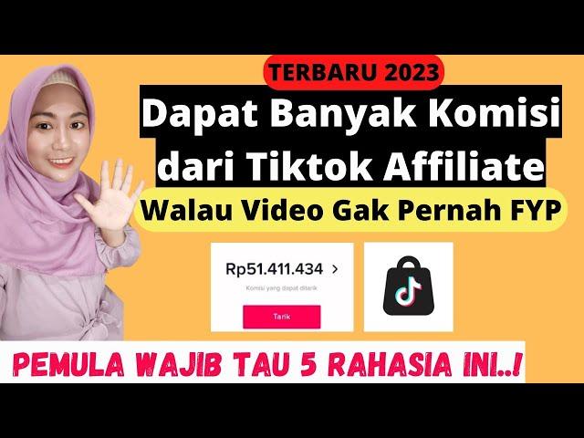 CARA DAPAT BANYAK KOMISI DARI TIKTOK AFFILIATE TANPA VIDEO FYP | CARA MENGHASILKAN UANG DARI TIKTOK