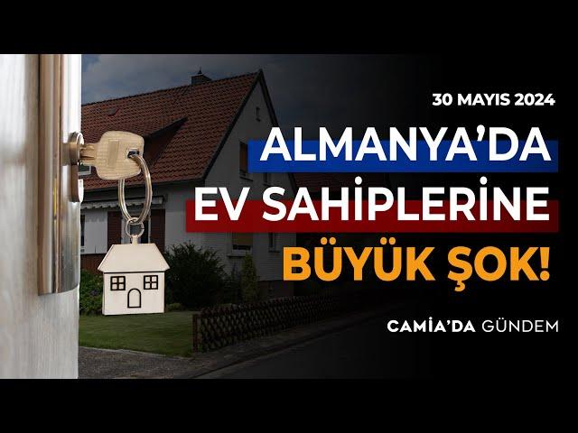 Almanya’da Ev Sahiplerine Büyük Şok! - 30 Mayıs 2024