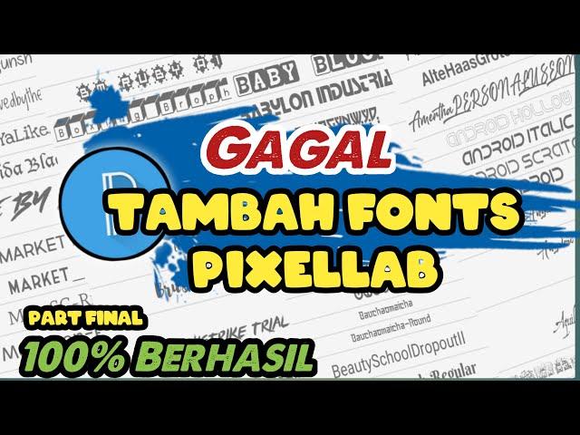 100% WORK!!! Cara Menambahkan Font Di Pixellab | Mengatasi tidak bisa menambahkan fonts di pixellab