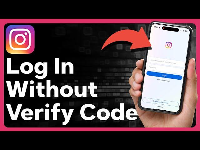 How To Login To Instagram Without Verification Code