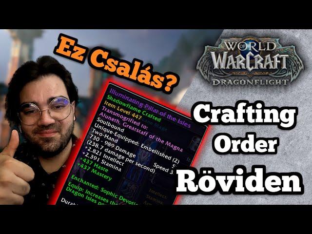 HATALMAS MÉRETEK ÖLTÉSE! CRAFTING ORDER BEMUTATÓ! #dragonflight #guide #magyar