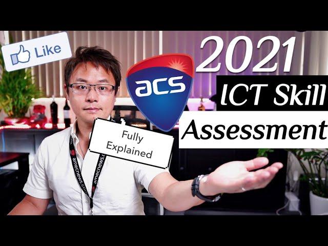 2021 ICT Skill Assessment Fully Explained - Australian Computer Society Guidelines