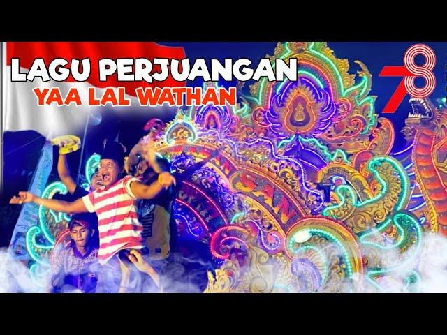 LAGU PARA PEJUANG ‼️ YA LAL WATHON VERSI LANCENK SENOPATI