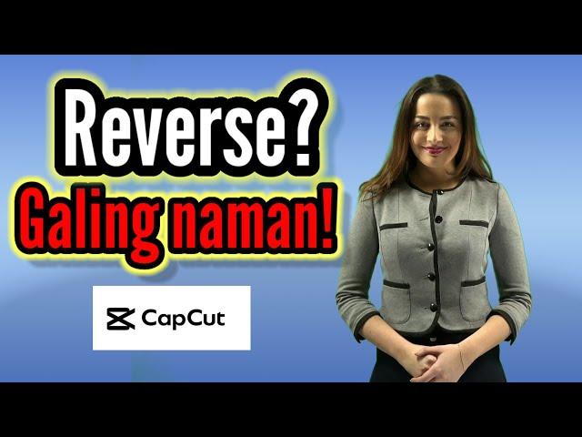 Paano gumawa ng Reverse Video Editng sa Cellphone Gamit ang Capcut Editor